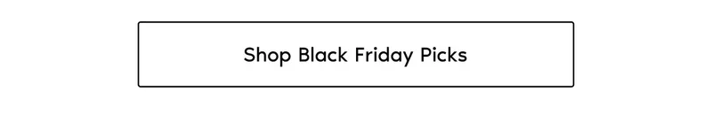 Shop Black Friday Picks
