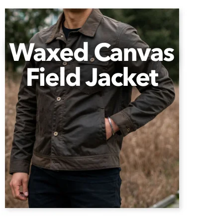 Waxed Canavas Field Jackets