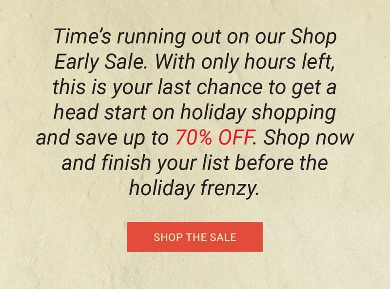 Shop Early Sale  - Up to 70% Off