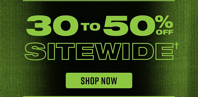 30 to 50% Off Sitewide Shop Now