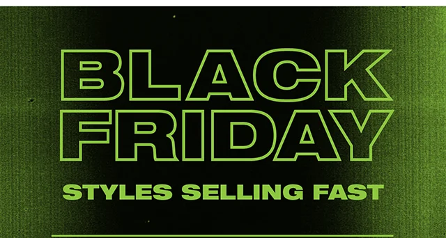 Black Friday Styles Selling Fast! Shop Now