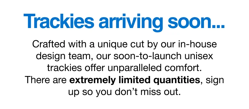 Trackies arriving soon...