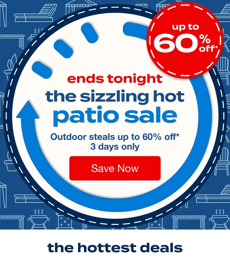 Patio Sale ends tonight