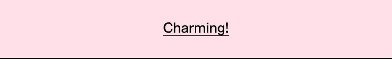Charming!