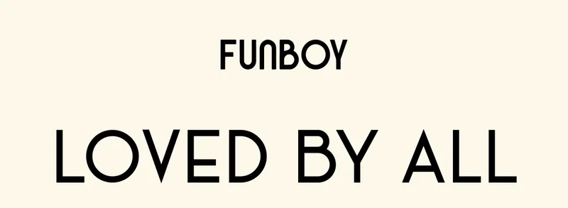 FUNBOY | Loved by All