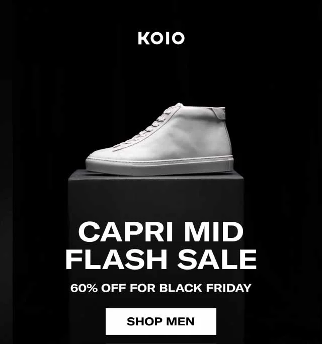 KOIO Capri Mid Flash Sale 60% Off for Black Friday Shop Men Shop Women
