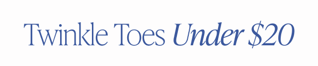 Twinkle Toes Under $20 - Image