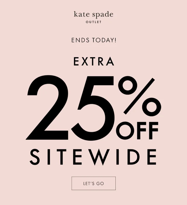 SALE EXTRA 25% OFF SITEWIDE LET's GO