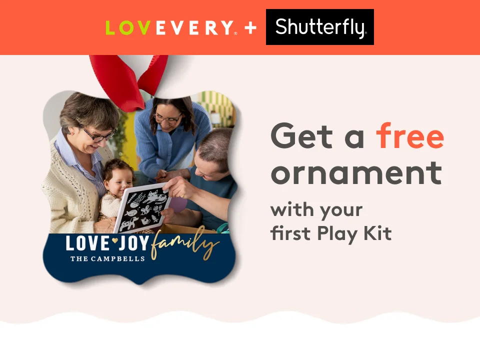 LOVEVERY + Shutterfly Get a free ornament with your first Play Kit