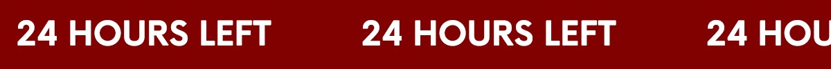 24 HOURS LEFT