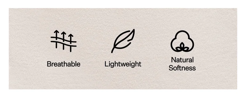 Breathable, Lightweight, & Natrual Softness - Pima Cotton