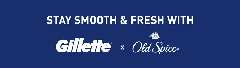 STAY SMOOTH & FRESH WITH GILLETTE X OLD SPICE