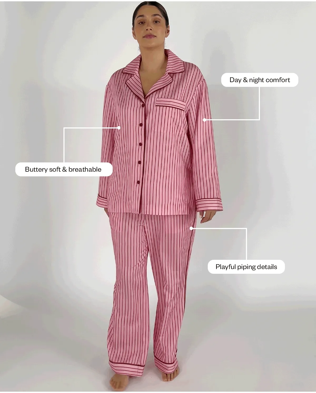 Buttery soft & breathable, playful piping details, day & night comfort