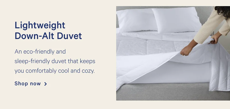 Lightweight Down-Alt Duvet >> An eco-friendly and sleep-friendly duvet that keeps you comfortably cool and cozy. >> Shop now >>