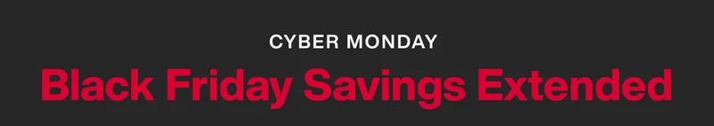 Cyber Monday: Black Friday Savings Extended