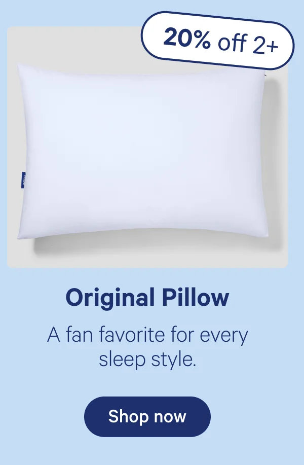 Original Pillow; A fan favorite for every sleep style.