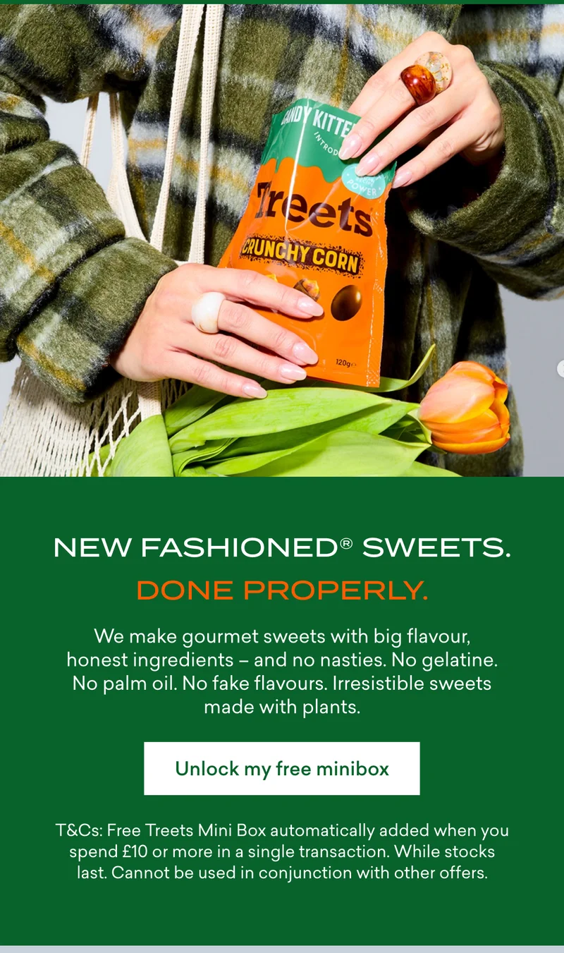 We make gourmet sweets with big flavour, honest ingredients – and no nasties. No gelatine. No palm oil. No fake flavours. Irresistible sweets made with plants.